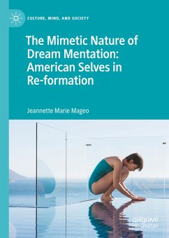 The Mimetic Nature of Dream Mentation: American Selves in Re-formation (eBook, PDF) - Mageo, Jeannette Marie