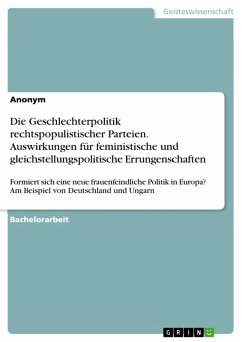 Die Geschlechterpolitik rechtspopulistischer Parteien. Auswirkungen für feministische und gleichstellungspolitische Errungenschaften (eBook, PDF)