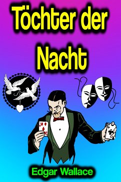 Töchter der Nacht (eBook, ePUB) - Wallace, Edgar