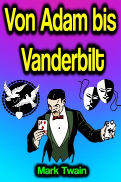 Von Adam bis Vanderbilt (eBook, ePUB) - Twain, Mark