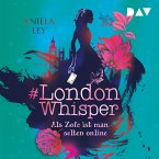 Als Zofe ist man selten online / #London Whisper Bd.1 (MP3-Download)