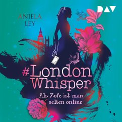 Als Zofe ist man selten online / #London Whisper Bd.1 (MP3-Download) - Ley, Aniela