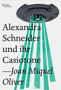 Alexandra Schneider und ihr Casiotone (eBook, ePUB) - Oliver, Joan Miquel