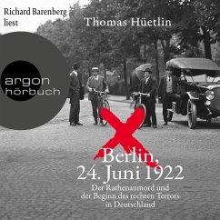 Berlin, 24. Juni 1922 (MP3-Download) - Hüetlin, Thomas