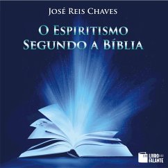 O Espiritismo segundo a Bíblia (MP3-Download) - Chaves, José Reis