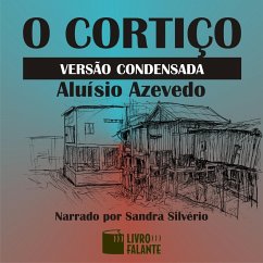 O cortiço versão condensada (MP3-Download) - Azevedo, Aluísio