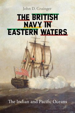 The British Navy in Eastern Waters (eBook, ePUB) The British Navy in Eastern Waters (eBook, ePUB)