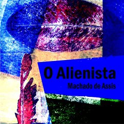 O Alienista (MP3-Download) - Assis, Machado de