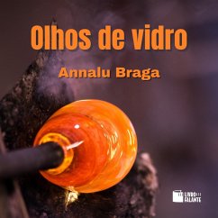 Olhos de vidro: contos de vingança (MP3-Download) - Braga, Annalu