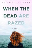 When the Dead are Razed (eBook, ePUB) When the Dead are Razed (eBook, ePUB)