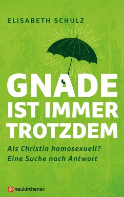 Gnade ist immer trotzdem (eBook, ePUB) - Schulz, Elisabeth