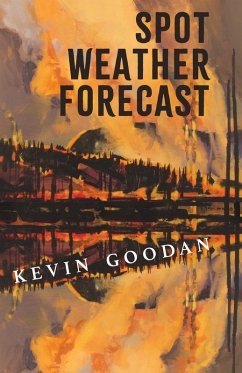 Spot Weather Forecast (eBook, ePUB) - Goodan, Kevin