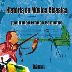 História da música clássica (MP3-Download) - Perpetuo, Irineu Franco