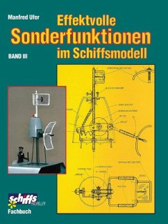 Effektvolle Sonderfunktionen im Schiffsmodell Band III (eBook, ePUB) - Ufer, Manfred