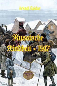 Russische Kindheit - 1917 (eBook, ePUB) - Gaidar, Arkadi