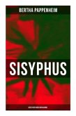 Bertha Pappenheim - Sisyphus: Gegen den Mädchenhandel