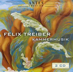 Felix Treiber-Kammermusik 2005-2018 - Treiber,Reibenspies,Neostus,Drukh,Langmaack/+