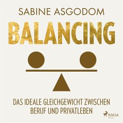 Balancing - Das ideale Gleichgewicht zwischen Beruf und Privatleben (MP3-Download) - Asgodom, Sabine