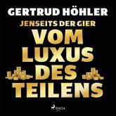 Jenseits der Gier: Vom Luxus des Teilens (MP3-Download)