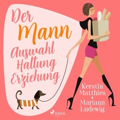 Der Mann - Auswahl - Haltung - Erziehung (MP3-Download) - Matthies, Kerstin; Ludewig, Mariann