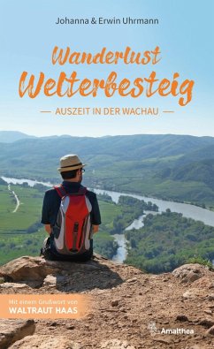 Wanderlust Welterbesteig (eBook, ePUB) - Uhrmann, Johanna; Uhrmann, Erwin