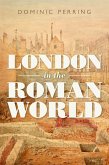 London in the Roman World (eBook, ePUB)