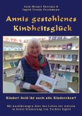 Annis gestohlenes Kindheitsglück (eBook, ePUB)