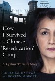 How I Survived A Chinese 'Re-education' Camp (eBook, ePUB)