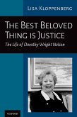 The Best Beloved Thing is Justice (eBook, PDF)