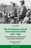 Die Heimwehren und die österreichische Politik 1927 - 1936 (eBook, ePUB)