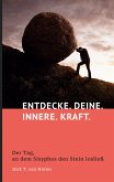 Entdecke. Deine. Innere. Kraft. (eBook, ePUB)