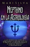 Neptuno en la Astrología (eBook, ePUB) Neptuno en la Astrología (eBook, ePUB)