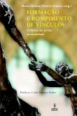 Formação e rompimento de vínculos (eBook, ePUB)