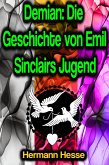 Demian: Die Geschichte von Emil Sinclairs Jugend (eBook, ePUB)