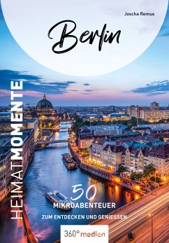 Berlin – HeimatMomente (eBook, PDF) - Remus, Joscha