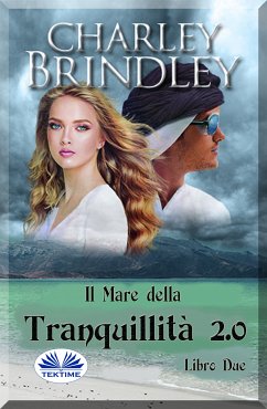 Il Mare Della Tranquillità 2.0 (eBook, ePUB) - Brindley, Charley