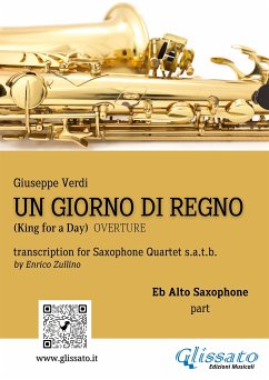 Un giorno di Regno - Saxophone Quartet (Eb Alto part) (fixed-layout eBook, ePUB) - Verdi, Giuseppe; cura di Enrico Zullino, a