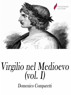 Virgilio nel medioevo (Vol I) (eBook, ePUB) - Comparetti, Domenico
