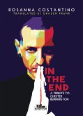 In the end - A tribute to Chester Bennington (eBook, ePUB)