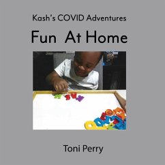 Kash's COVID Adventures Fun At Home - Perry, Toni