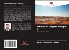 Indication biogéochimique : - Tyutikov, Sergey Fyodorovich
