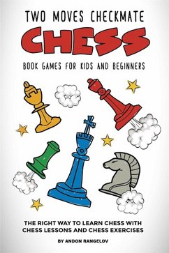 Two Moves Checkmate Chess Book Games for Kids and Beginners (eBook, ePUB) - rangelov, andon