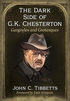 The Dark Side of G.K. Chesterton - Tibbetts, John C.