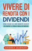 Vivere di Rendita con i DIVIDENDI (eBook, ePUB)