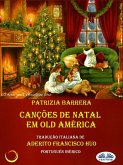 Canções De Natal Em Old América (eBook, ePUB)