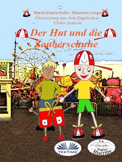 Der Hut Und Die Zauberschuhe (eBook, ePUB) - Grazia Gullo, Maria; Longo, Massimo