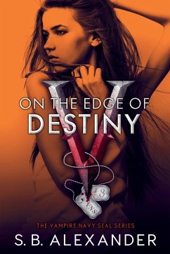 On the Edge of Destiny - Alexander, S. B.