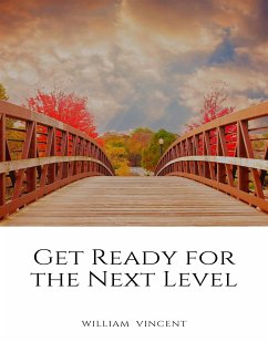 Get Ready for the Next Level (eBook, ePUB) - Vincent, William