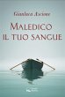 Maledico il tuo sangue (eBook, ePUB) - Bild 1