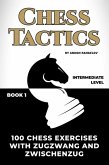 100 Chess Exercises with Zugzwang and Zwischenzug (eBook, ePUB)